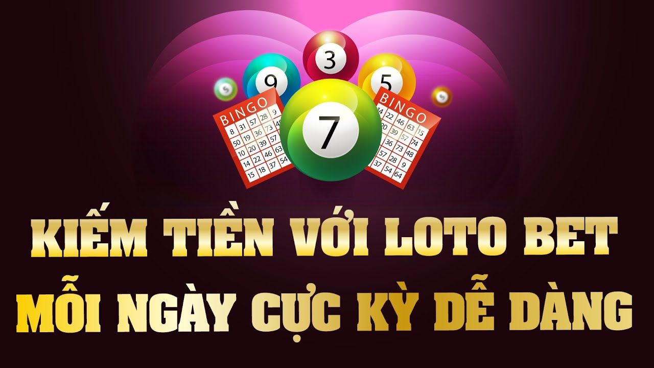 Làm giàu chơi lottobet mỗi ngày