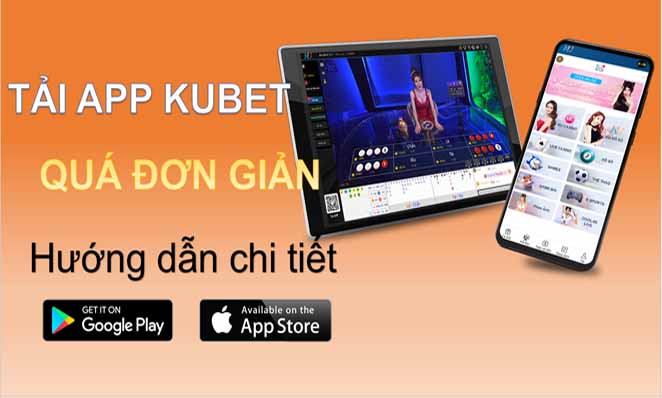 Hướng Dẫn Tải App Kubet777 Trên Mobile